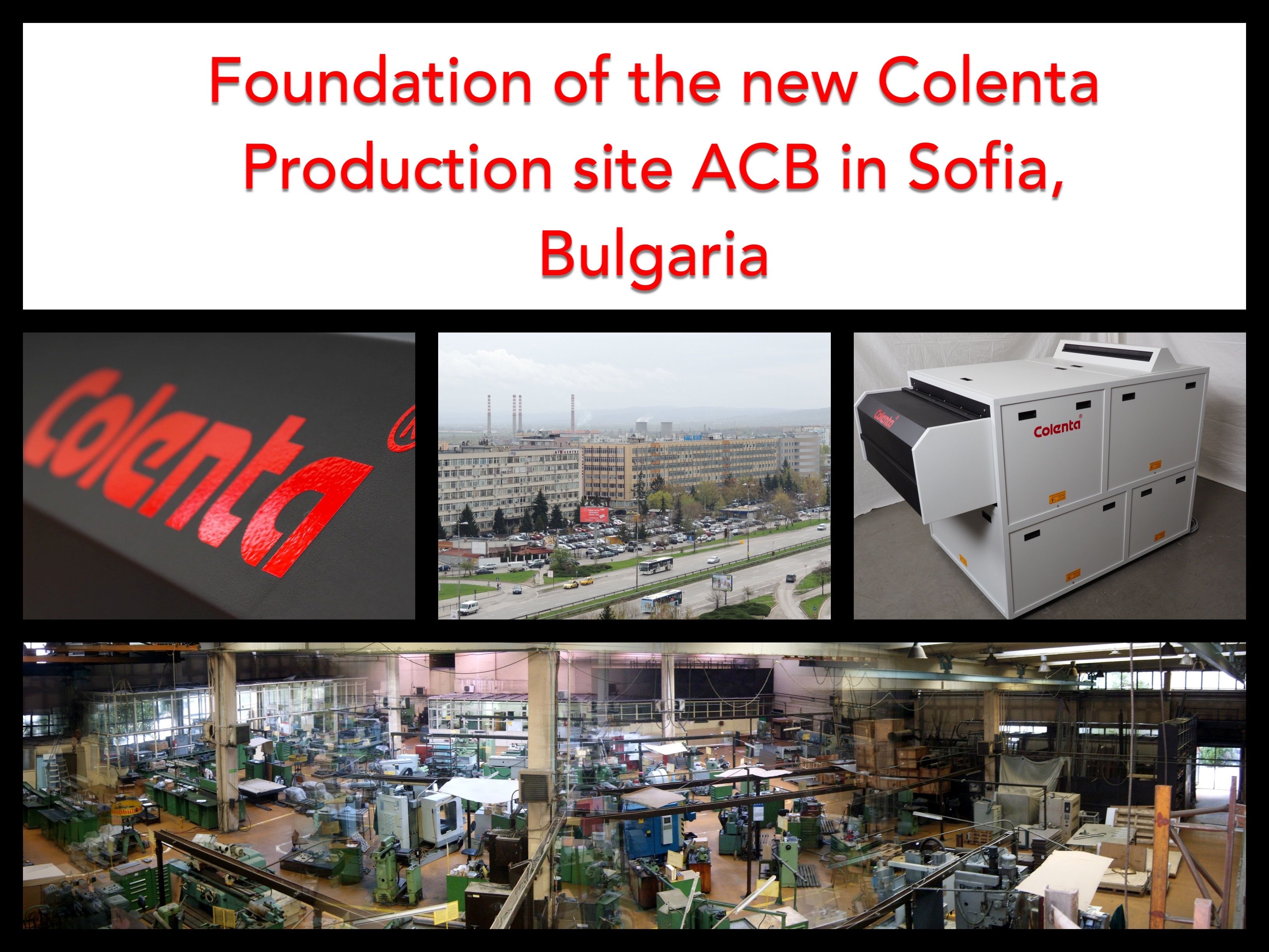 about_us_history_1992 Photo collage of Colenta`s new Production Site in Sofia, Bulgaria